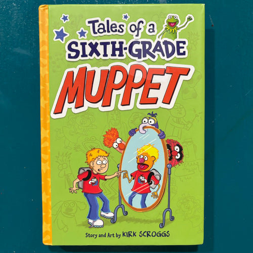 Tales of a Sixth-Grade Muppet