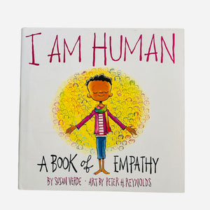 I Am Human: A Book of Empathy // Susan Verde