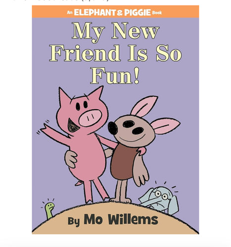 My New Friend Is So Fun! // Mo Willems