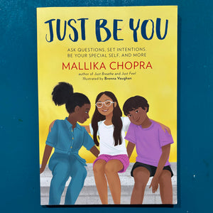 Just Be You // Mallika Chopra