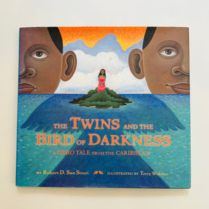 The Twins and the Bird of Darkness: A Hero Tale From the Caribbean