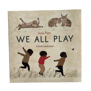 We All Play (Kimêtawânaw) // Julie Flett