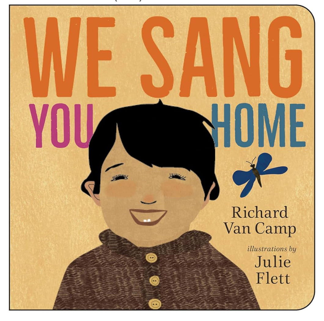 We Sang You Home // Richard Van Camp