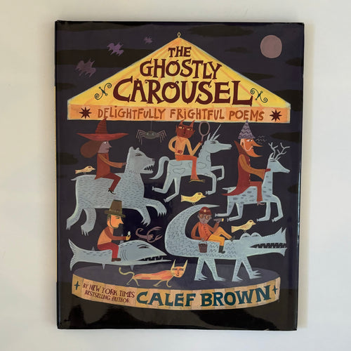 The Ghostly Carousel: Delightfully Frightening Poems