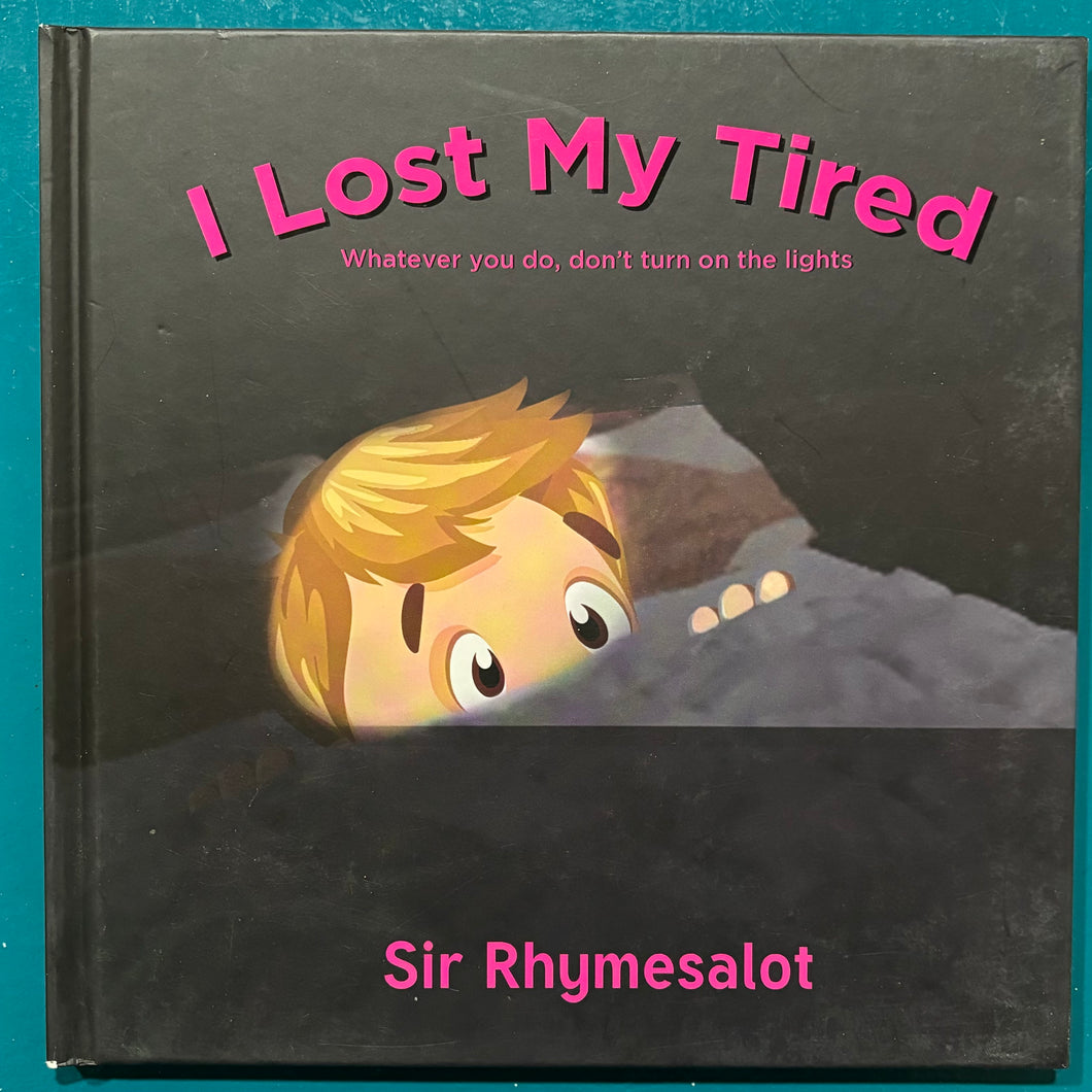 I Lost My Tired // Sir Rhymesalot