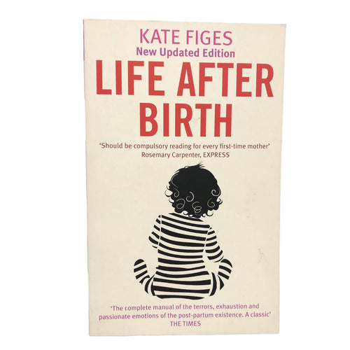 Life After Birth // Kate Figes