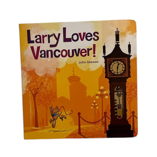 Larry Loves Vancouver!