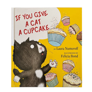 If You Give a Cat A Cupcake // Laura Numeroff