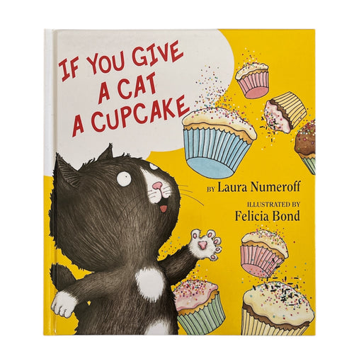 If You Give a Cat A Cupcake // Laura Numeroff