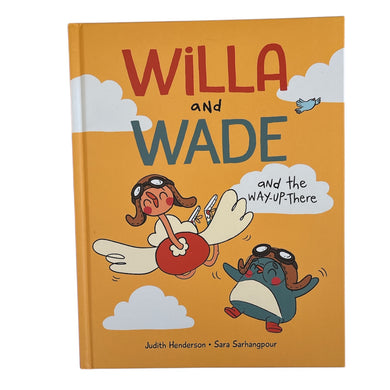 Willa and Wade and the Way Up There // J. Henderson