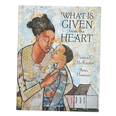 What Is Given From the Heart // Patricia C. McKissack