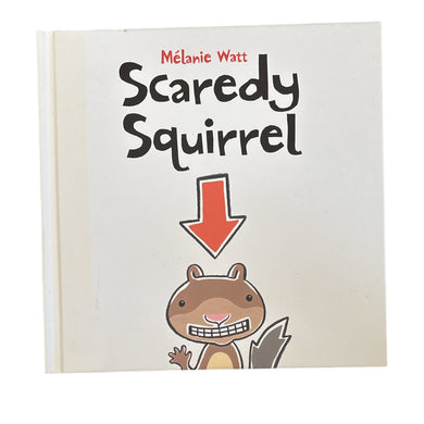 Scaredy Squirrel // Mélanie Watt