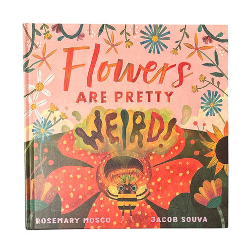 Flowers are Pretty… Weird! // Mosco & Souva