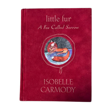 Little Fur Book 2: A Fox Called Sorrow // Isobelle Carmody