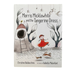 Morris Micklewhite and the Tangerine Dress // Christine Baldacchino